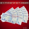 Bộ 15 Tờ Số Seri Đẹp Vip 100 tỷ zimbabwe